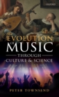 The Evolution of Music through Culture and Science - Book