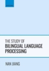 The Study of Bilingual Language Processing - Book