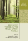 Trees and Timber in the Anglo-Saxon World - Book
