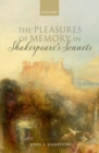 The Pleasures of Memory in Shakespeare's Sonnets - Book