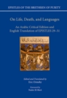 On Life, Death, and Languages : An Arabic Critical Edition and English Translation of Epistles 29-31 - Book