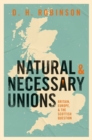 Natural and Necessary Unions : Britain, Europe, and the Scottish Question - Book