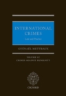 International Crimes: Law and Practice : Volume II: Crimes Against Humanity - Book