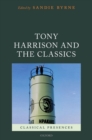Tony Harrison and the Classics - Book