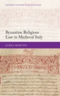 Byzantine Religious Law in Medieval Italy - Book