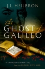 The Ghost of Galileo : In a forgotten painting from the English Civil War - Book