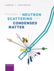 Principles of Neutron Scattering from Condensed Matter - Book