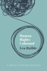 Human Rights Unbound : A Theory of Extraterritoriality - Book