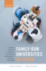 Family-Run Universities in Japan : Sources of Inbuilt Resilience in the Face of Demographic Pressure, 1992-2030 - Book