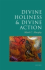 Divine Holiness and Divine Action - Book