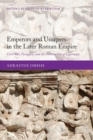 Emperors and Usurpers in the Later Roman Empire : Civil War, Panegyric, and the Construction of Legitimacy - Book