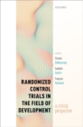 Randomized Control Trials in the Field of Development : A Critical Perspective - Book