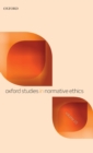 Oxford Studies in Normative Ethics Volume 10 - Book