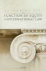 The Function of Equity in International Law - Book