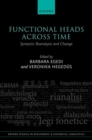 Functional Heads Across Time : Syntactic Reanalysis and Change - Book