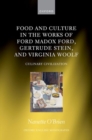Food and Culture in the Works of Ford Madox Ford, Gertrude Stein, and Virginia Woolf : Culinary Civilizations - Book