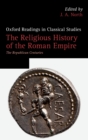 The Religious History of the Roman Empire : The Republican Centuries - eBook