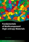 Fundamentals of Multicomponent High-Entropy Materials - Book
