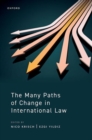 The Many Paths of Change in International Law - Book