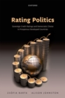 Rating Politics : Sovereign Credit Ratings and Democratic Choice in Prosperous Developed Countries - Book