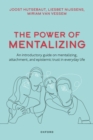 The Power of Mentalizing : An introductory guide on mentalizing, attachment, and epistemic trust for mental health care workers - eBook