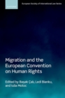 Migration and the European Convention on Human Rights - Book