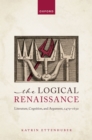 The Logical Renaissance : Literature, Cognition, and Argument, 1479-1630 - eBook
