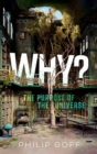 Why? The Purpose of the Universe - eBook