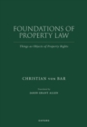 Foundations of Property Law : Things as Objects of Property Rights - Book