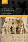 Social Factors in the Latinization of the Roman West - Book