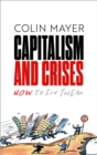 Capitalism and Crises : How to Fix Them - eBook