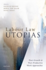 Labour Law Utopias : Post-Growth & Post-Productive Work Approaches - Book