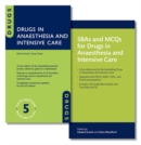 Drugs in Anaesthesia and Intensive Care and SBAs and MCQs for Drugs in Anaesthesia and Intensive Care Pack - Book
