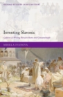 Inventing Slavonic : Cultures of Writing Between Rome and Constantinople - Book