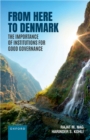 From Here to Denmark : The Importance of Institutions for Good Governance - eBook