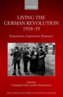 Living the German Revolution, 1918-19 : Expectations, Experiences, Responses - Book