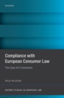 Compliance with European Consumer Law : The Case of E-Commerce - Book