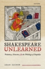 Shakespeare Unlearned : Pedantry, Nonsense, and the Philology of Stupidity - Book