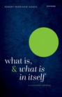 What Is, and What Is In Itself : A Systematic Ontology - Book