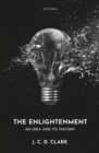 The Enlightenment : An Idea and Its History - Book
