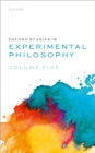 Oxford Studies in Experimental Philosophy : Volume 5 - Book
