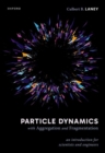 Particle Dynamics with Aggregation and Fragmentation : An Introduction for Scientists and Engineers - Book