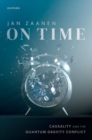 On Time : Causality and the Quantum Gravity Conflict - Book