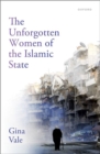 The Unforgotten Women of the Islamic State - Book