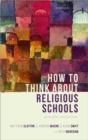 How to Think about Religious Schools : Principles and Policies - Book