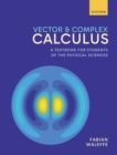 Vector and Complex Calculus : A Textbook for Students of the Physical Sciences - Book