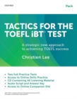 Tactics for the TOEFL iBT (R) Test: Teacher/Self-study Pack : A strategic new approach to achieving TOEFL success - Book