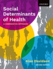 Social Determinants of Health : A Comparative Approach - Book