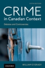 Crime in Canadian Context : Debates and Controversies - Book