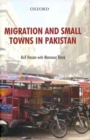 Migration and Small Towns in Pakistan - Book